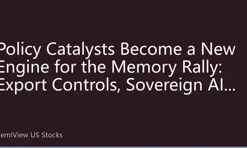 Policy Catalysts Become a New Engine for the Memory Rally: Export Controls, Sovereign AI, and the Subsidy Race Reshape Asian Memory Chip ADRs